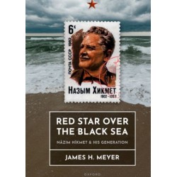 Red Star over the Black Sea: Nazim Hikmet and his Generation