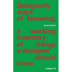 Designerly ways of knowing: a working inventory of things a designer should know