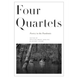 Four Quartets: Poetry in the Pandemic