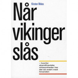 Når vikinger slås: hvorfor skandinaviske virksomheder har det så svært med hinanden
