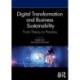 Digital Transformation and Business Sustainability: From Theory to Practice