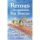 Remus and the Remarkable Rat Rescue