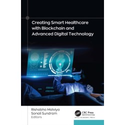 Creating Smart Healthcare with Blockchain and Advanced Digital Technology