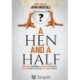 A Hen and a Half