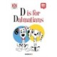101 Dalmatians: D is for Dalmatian