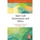Stem Cell Governance and Ethics