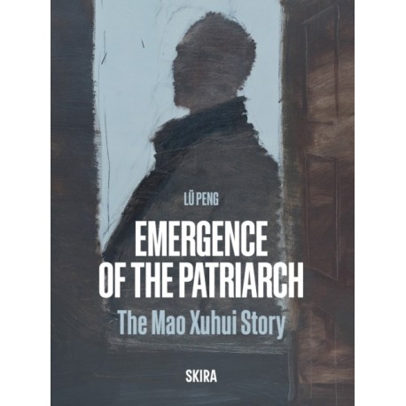 Emergence of the Patriarch: The Mao Xuhui Story