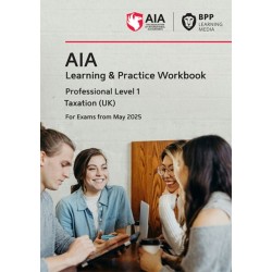 AIA Taxation (UK): Learning and Practice Workbook