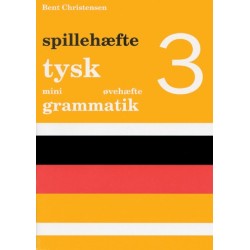 Tysk mini grammatik - Spillehæfte, Øvehæfte (Bind 3)
