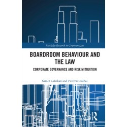 Boardroom Behaviour and the Law: Corporate Governance and Risk Mitigation