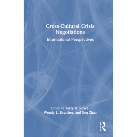 Cross-Cultural Crisis Negotiations: International Perspectives
