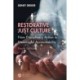 Restorative Just Culture: From Disciplinary Action to Meaningful Accountability, Fourth Edition