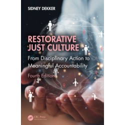 Restorative Just Culture: From Disciplinary Action to Meaningful Accountability, Fourth Edition