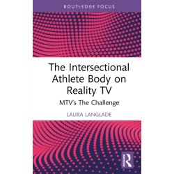 The Intersectional Athlete Body on Reality TV: MTV’s The Challenge