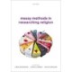 Messy Methods in Researching Religion