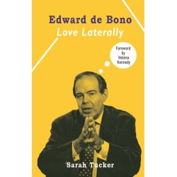 Edward de Bono: Love Laterally