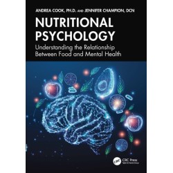 Nutritional Psychology: Understanding the Relationship Between Food and Mental Health