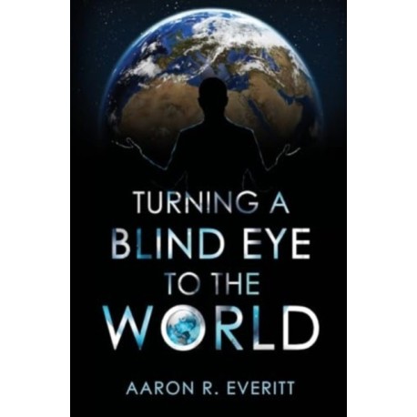 Turning a Blind Eye to the World