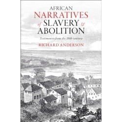 African Narratives of Slavery and Abolition: Testimonies from the 19th-century