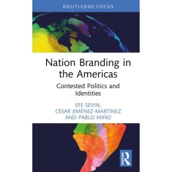 Nation Branding in the Americas: Contested Politics and Identities