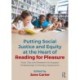 Putting Social Justice and Equity at the Heart of Reading for Pleasure: Tools, Tips and Research to Support Professionals in Primary Classrooms
