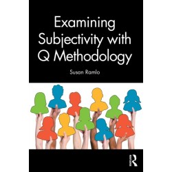 Examining Subjectivity with Q Methodology