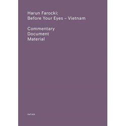 Before Your Eyes - Vietnam: Commentary, Documenta, Material (HaFI 005)