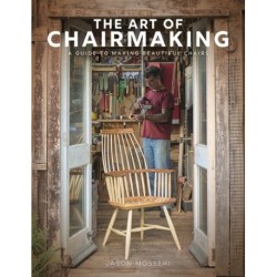 The Art of Chairmaking: A Guide to Making Beautiful Chairs