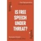 Is Free Speech Under Threat?
