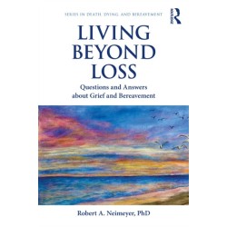 Living Beyond Loss: Questions and Answers About Grief and Bereavement