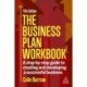The Business Plan Workbook: A Step-By-Step Guide to Creating and Developing a Successful Business