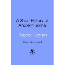 A Short History of Ancient Rome