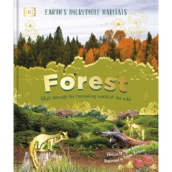 Forest: Walk Through the Fascinating World of the Wild