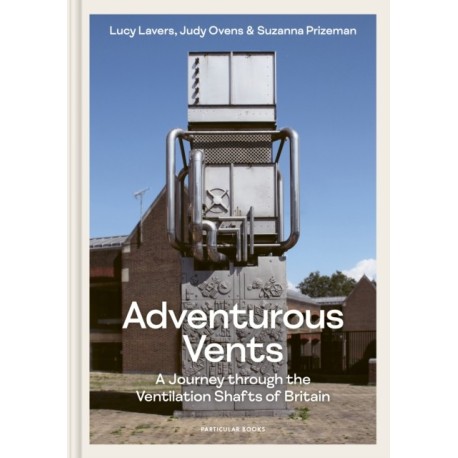 Adventurous Vents: A Journey through the Ventilation Shafts of Britain