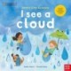 University of Cambridge: Teeny Tiny Science: I See a Cloud: A book about the water cycle