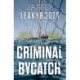 Criminal Bycatch