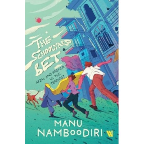 The Schoolyard Bet: Afzal and Friends vs the Terrorist