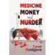 Medicine Money And Murder