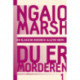 Ngaio Marsh 1 - Du er morderen