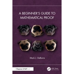 A Beginner’s Guide to Mathematical Proof