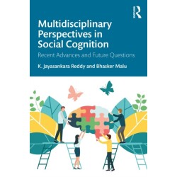 Multidisciplinary Perspectives in Social Cognition: Recent Advances and Future Questions