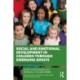 Social and Emotional Development in Children through Emerging Adults: A Guide for Professionals