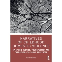 Narratives of Childhood Domestic Violence: Epistemic Justice, Young Women and Transitions to Young Adulthood
