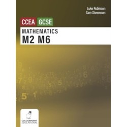 Mathematics M2 and M6 for CCEA GCSE Level