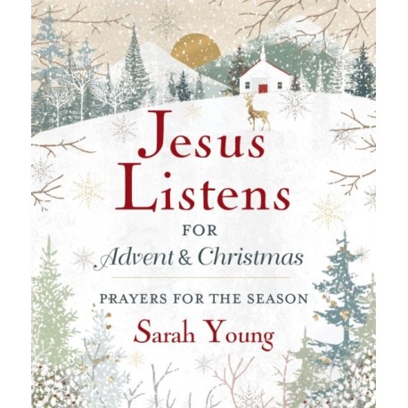 Jesus Listens--for Advent and Christmas, Padded Hardcover, with Full Scriptures: Prayers for the Season (A 40-Day Devotional) – The Perfect Christian Gift for the Holidays