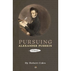 Pursuing Alexander Pushkin: A Memoir