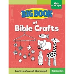 Big Book of Bible Crafts for Kids of All Ages