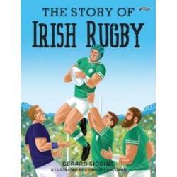 The Story of Irish Rugby