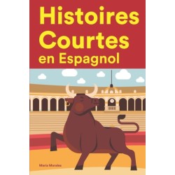 Histoires Courtes en Espagnol: Apprendre l'Espagnol facilement en lisant des histoires courtes