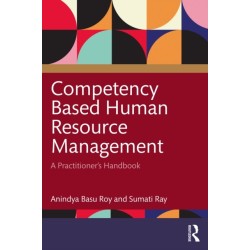 Competency Based Human Resource Management: A Practitioner's Handbook